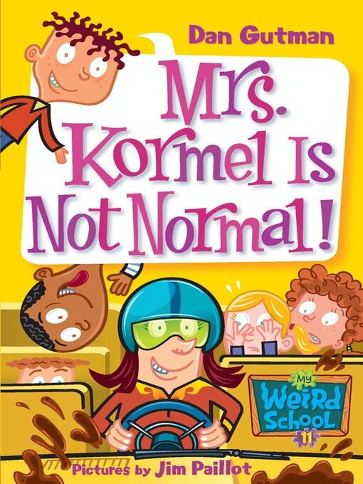 Title details for Mrs. Kormel Is Not Normal! by Dan Gutman - Available